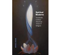 Spiritual Moderns: Twentieth-Century American Artists & Religion
