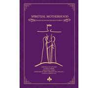 Spiritual Motherhood: Prayers for the Sanctification of Priests