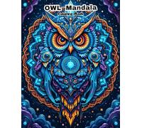 Spiritual Owl Mandalas: Detailed & Sacred Patterns for Calm and Creative Relaxation.
