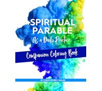 Spiritual Parable As a Daily Practice Companion Coloring Book