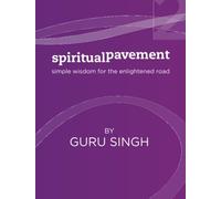 Spiritual Pavement: Volume Two: Simple wisdom for the enlightened road.