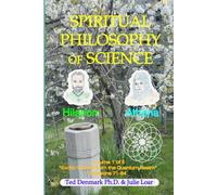 Spiritual Philosophy of Science: Enlightenment Conferences with Hilarion & Athena
