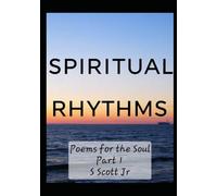 Spiritual Rhythms: Poems for the Soul Part 1