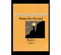 Spiritual Rhythms: Poems for the Soul Part 2