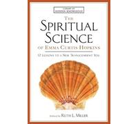 Spiritual Science of Emma Curtis Hopkins (Tascabile)