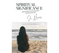 SPIRITUAL SIGNIFICANCE: The Invisible Connection and Disconnection