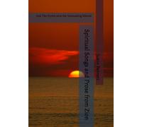 Spiritual Songs and Prose from Zion: And The Hymn unto the Astounding Silence