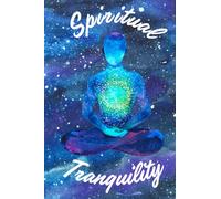 Spiritual Tranquility: An Ecstetically Pleasing Journal To Write Your Inner Thoughts While In Your Healing Journey