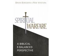 Spiritual Warfare: A Biblical and Balanced Perspective