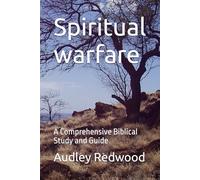 Spiritual warfare: A Comprehensive Biblical Study and Guide
