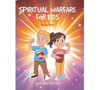 SPIRITUAL WARFARE FOR KIDS: Be the Boss!