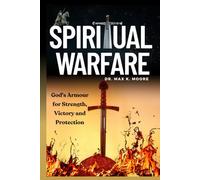 SPIRITUAL WARFARE: God's Armour for Strength, Victory and Protection