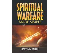 Spiritual Warfare Made Simple