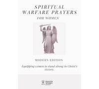 Spiritual Warfare Prayers for Women: The Trusted Guide for Overcoming Fear, Anxiety & Darkness with God’s Power