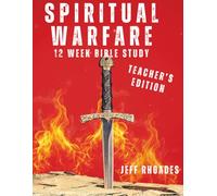 Spiritual Warfare Teacher's Edition: 12-Week Bible Study