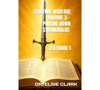 SPIRITUAL WARFARE VOLUME 3 - PULLING DOWN STRONGHOLDS - TEXTBOOK 1