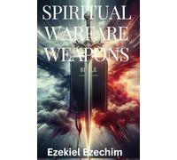 Spiritual Warfare Weapons: Kigdom of Heaven Divine Defence System