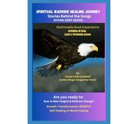 SPIRITUAL WARRIOR HEALING JOURNEY Stories Behind the Songs DIVING DEEP SERIES