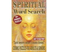 SPIRITUAL WORD SEARCH: 50+ Easy-to-Read Puzzles in a Word Find Book About Spiritual Energy, Cosmic Awareness, Inner Harmony & Mindfulness for Adults & Seniors | 6×9 Inches, 110 Pages | Life & Leisure Series | Cosmic Gift for Spiritual Seekers & Holidays.