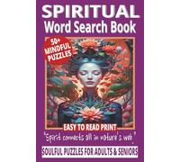 SPIRITUAL WORD SEARCH BOOK: 50+ Easy-to-Read Puzzles in a Word Find Book About Spirituality, Universal Energy, Inner Harmony & Awakening for Adults & ... Enlightening Spirituality Gift for Relaxing.