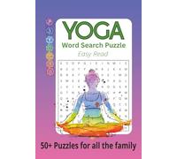 Spiritual Yoga Word Search Puzzle: Easy-to-Read Word Searches: Yoga, Relaxation, Mindfulness & More | 6x9 Size, 110 Pages, 50+ Puzzles | Perfect Gift for Holidays, Vacations & Relaxing Free Time