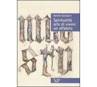 Spiritualità, arte di vivere: un alfabeto