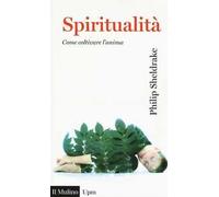 Spiritualità. Come coltivare l'anima