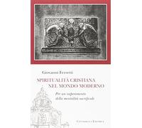 Spiritualità cristiana nel mondo moderno. Per un superamento della mentalità sacrificale