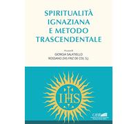 Spiritualità ignaziana e metodo trascendentale