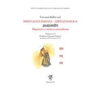 Spiritualità indiana. Adhyatmayoga. Magistero e mistica carmelitana