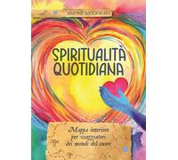 Libri Migliorati Simone - Spiritualita Quotidiana. Mappa Interiore Per Viaggiato