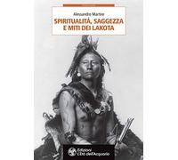 Spiritualità, saggezza e miti dei Lakota