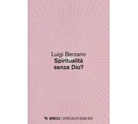 Spiritualità senza Dio?