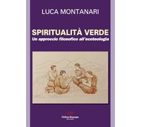 Spiritualità verde. Un approccio filosofico all’ecoteologia
