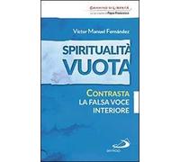 Spiritualità vuota. Contrasta la falsa voce interiore