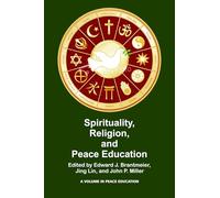 Spirituality, Religion, and Peace Education