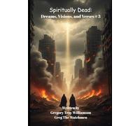 Spiritually Dead: Dreams, Visions and Verses #3