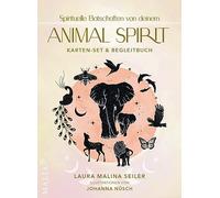 Spirituelle Botschaften von deinem Animal Spirit: Karten-Set & Begleitbuch