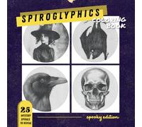 Spiroglyphics Coloring Book: Spooky Spirals - 25 Mystery Spirals to Reveal for Adults