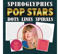 Spiroglyphics Dots Lines Spirals Pop Stars: Unlock the Mysteries of Each Intriguing Drawing with Your Coloring Skills, Famous Artist Coloring Book for Adults & Teens