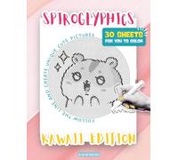 Spiroglyphics Kawaii: Spiral Coloring Book with Cute Animals, for Relax and Creative Fun, for Kids, Teens, Girls