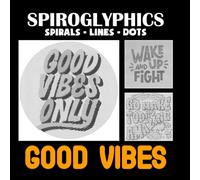Spiroglyphics Sprials Lines Dots Good Vibes: A Relaxing Collection of 40 Positive and Uplifting Designs Created with Spirals, Lines, and Dots to Color and Enjoy