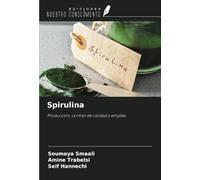 Spirulina: Producción, control de calidad y empleo