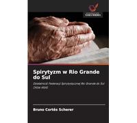 Spirytyzm w Rio Grande do Sul: Dzia¿alno¿¿ Federacji Spirytystycznej Rio Grande do Sul (1934-1959)