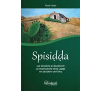 Spisidda. Dal desiderio di desiderare all'incarnazione della legge nel des...
