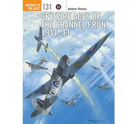 Spitfire Aces of the Channel Front 1941-43: 131