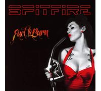 Spitfire - Fuel To Burn