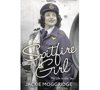 Spitfire Girl: My Life in the Sky