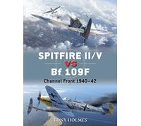 Tony Holmes Spitfire II/V vs Bf 109F (Tascabile) Duel