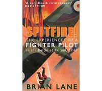 Spitfire!: The Experiences of a Fighter Pilot